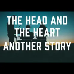 Another Story - Single - The Head and The Heart