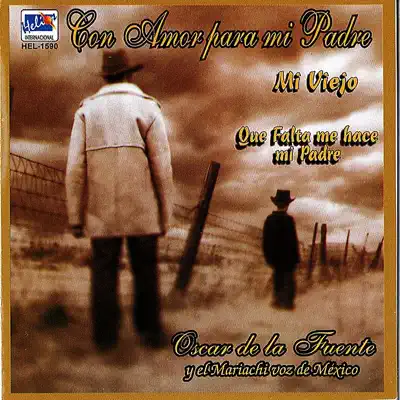 Con Amor Para Mí Padre - Oscar de la Fuente Con Amor Para Mí Padre - Oscar de la Fuente
