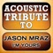 I'm Yours - Guitar Tribute Players lyrics