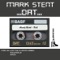 DAT (Just Phil And Wayne Harber Mix) - Mark Stent lyrics
