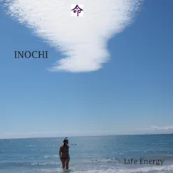 Life Energy by Inochi album reviews, ratings, credits