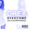 Overcome (Guy Scheiman Anthem Mix) - Drea lyrics