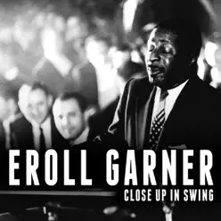 Close Up in Swing - Erroll Garner Close Up in Swing - Erroll Garner