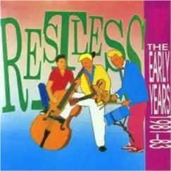 The Early Years 1981-83 by Restless album reviews, ratings, credits