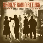 Bronze Radio Return - Down There