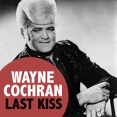 Wayne Cochran - Last Kiss