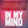 In My Mind (Remixes) album lyrics, reviews, download