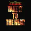 Take It to the Head - Single album lyrics, reviews, download