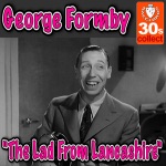George Formby - Lad From Lancashire