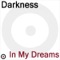 In My Dreams ( Midnight Remix) - Darkness lyrics