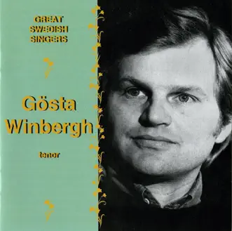 Great Swedish Singers: Gosta Winbergh (1971-1987) by Gary Bertini, Swedish Radio Symphony Orchestra, Swedish Radio Orchestra, Gosta Winbergh, Frieder Meschwitz, Erik Saeden, Elisabeth Söderström, Ulf Soderblom, Leif Roar, Berislav Klobucar, Stockholm Royal Opera Orchestra, Sven Olof Eliasson, Britt-Marie Aruhn, Gunnel Bohman, Norrköping Symphony Orchestra, Franz Welser-Möst, Okko Kamu, Anita Soldh, Christina Gorne, Gothenburg Stora Teatern Orchestra, Per Stokholm & Gunnar Staern album reviews, ratings, credits