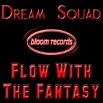 Flow With The Fantasy