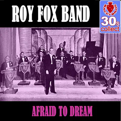 Afraid to Dream (Remastered) - Single - Roy Fox & His Band