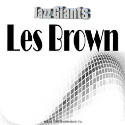 Jazz Giants: Les Brown - Les Brown