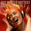 Hot Hotter Hottest Club Tunes Vol.1, 2012