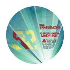 Brainsmoke / Madfunk - Single by Kung, Place 2b & Paimon album reviews, ratings, credits