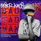 Bad Bad Man (feat. Stat Quo & Ekundayo) - Señor Kaos lyrics