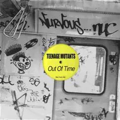 Out of Time - Single by Teenage Mutants album reviews, ratings, credits