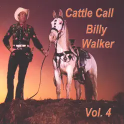 Cattle Call, Vol. 4 - Billy Walker