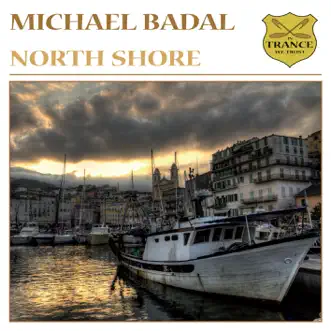 North Shore - Single by Michael Badal album reviews, ratings, credits