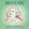 Bruckner: Symphony No. 8 in C Minor "Apocalypsis" (Remastered) album lyrics, reviews, download