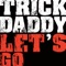 Let's Go - Twista, Big D & Trick Daddy lyrics