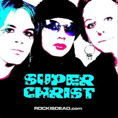 Rockisdead.Com - Superchrist