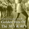 Golden Hits of the 30s & 40s artwork