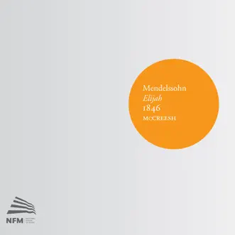 Mendelssohn: Elijah, 1846 by Paul McCreesh & Gabrieli album reviews, ratings, credits