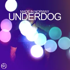 Underdog - Single by Made in Norway album reviews, ratings, credits