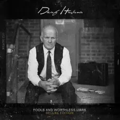 Fools and Worthless Liars (Deluxe Edition) - Deaf Havana