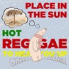 Place in the Sun: Hot Reggae to Heat You Up