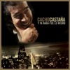 Cacho Castaña - Y Apareciste Tu