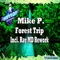 Forest Trip - Mike P. lyrics