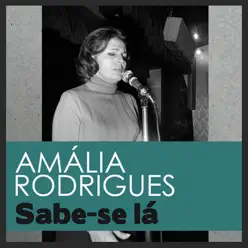Sabe-Se Lá - Single - Amália Rodrigues