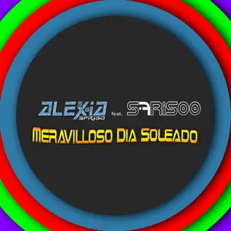 Meravilloso Día Soleado (Soleado Mix) [feat. Sfrisoo] by Alexssia Sfriso song reviws