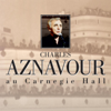 Charles Aznavour au Carnegie Hall (1995) - Charles Aznavour