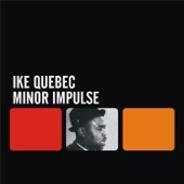 Ike Quebec - Blue and Sentimental