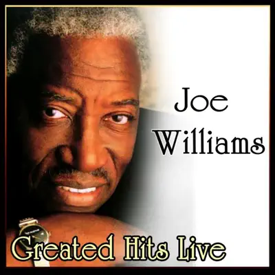 Greated Hits Live - Joe Williams