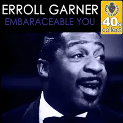 Embaraceable You (Remastered) - Single - Erroll Garner Embaraceable You (Remastered) - Single - Erroll Garner