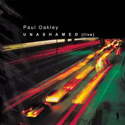 Unashamed (Live) - Paul Oakley