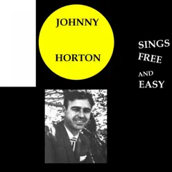 Johnny Horton: Sings Free and Easy - Johnny Horton
