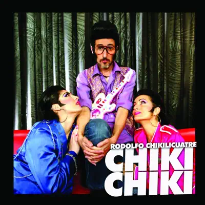El Chiki Chiki - Single - Rodolfo Chikilicuatre