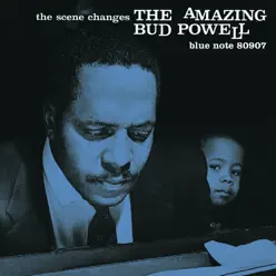 The Scene Changes (Rudy Van Gelder Edition) [Remastered] - Bud Powell