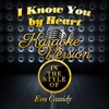 I Know You by Heart (In the Style of Eva Cassidy) [Karaoke Version] - Single