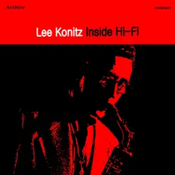 Inside Hi-Fi - Lee Konitz Inside Hi-Fi - Lee Konitz
