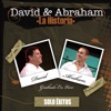 David y Abraham "La Historia"