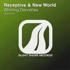 Whirling Dervishes - Single by Receptive & New World album reviews, ratings, credits