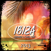 Ibiza 2013 Lounge & Chill Out - Various Artists