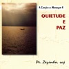 A Canção e a Mensagem, Vol. 4: Quietude e Paz